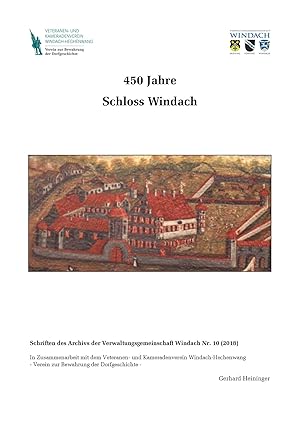 450 Jahre Schloss Windach / Gerhard Heininger; Verwaltungsgemeinschaft Windach; Schriften des Arc...