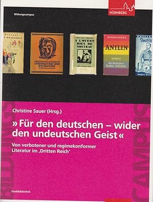 "Für den deutschen - wider den undeutschen Geist" : von verbotener und regimekonformer Literatur ...