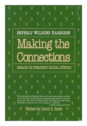 Seller image for Making the Connections - Essays in Feminist Social Ethics for sale by WeBuyBooks