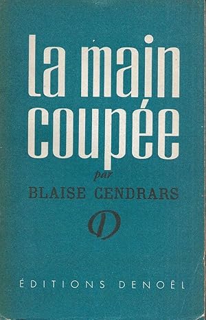 Image du vendeur pour La main coupe. mis en vente par Librairie Les Autodidactes - Aichelbaum