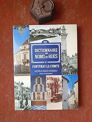Bild des Verkufers fr Dictionnaire des noms de rues de Fontenay-le-Comte zum Verkauf von Librairie de la Garenne