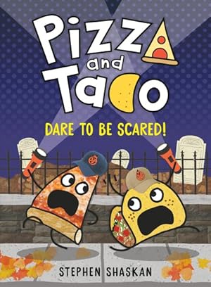 Seller image for Pizza and Taco : Dare to Be Scared! for sale by GreatBookPrices