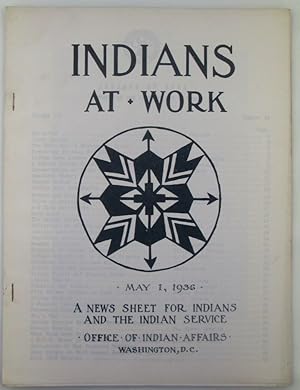 Indians At Work. A News Sheet for Indians and the Indian Service. May1, 1936