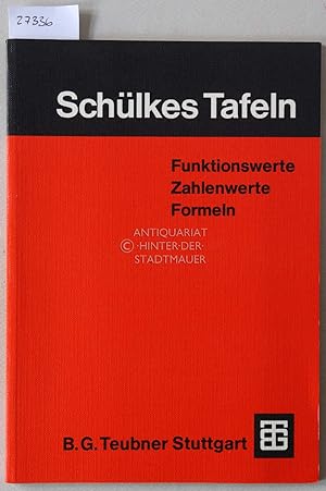 Seller image for Schlkes Tafeln: Funktionswerte, Zahlenwerte, Formeln. for sale by Antiquariat hinter der Stadtmauer