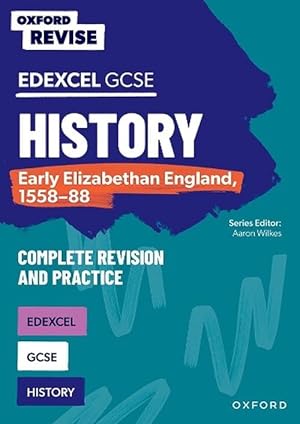 Immagine del venditore per Oxford Revise: GCSE Edexcel History: Early Elizabethan England, 1558-88 (Paperback) venduto da Grand Eagle Retail