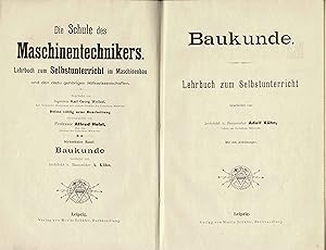 Baukunde. - Lehrbuch zum Selbstunterricht (Originalausgabe 1913)