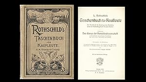 Rothschilds Taschenbuch für Kaufleute. Ein Handbuch für Zöglinge des Handels, sowie einen Nachsch...