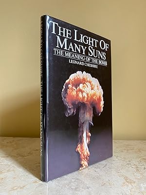 Imagen del vendedor de The Light Of Many Suns; The Meaning of The Bomb a la venta por Little Stour Books PBFA Member