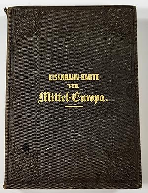 Karte Der Eisenbahnen Mittel-Europa's Mit Angabe sÃ¤mtlicher Bahnstationen, Hauptpost u. Dampfsch...