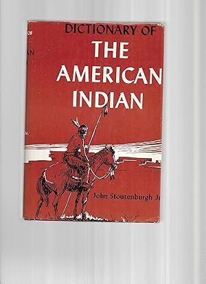 DICTIONARY OF THE AMERICAN INDIAN