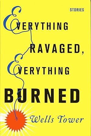 Seller image for Everything Ravaged, Everything Burned for sale by Fireproof Books