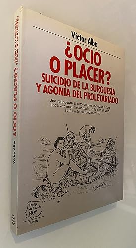 ¿Ocio o placer? Suicidio de la burguesía y agonía del proletariado