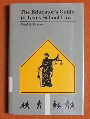 Seller image for The educator's guide to Texas school law for sale by GuthrieBooks