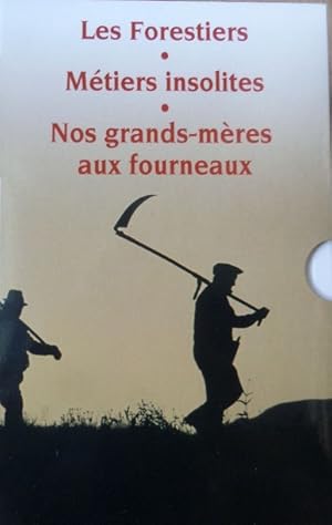 Coffrets trois tomes Les forestiers , Métiers insolites , Nos grands mères aux fourneaux