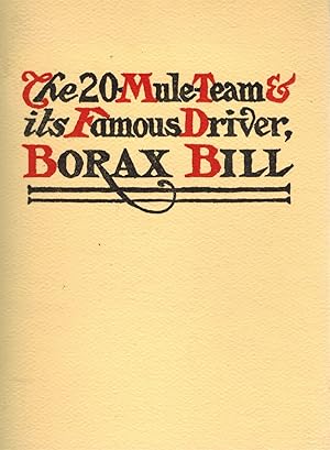 Seller image for THE 20-MULE TEAM AND ITS FAMOUS DRIVER BORAX BILL for sale by Z-A LLC