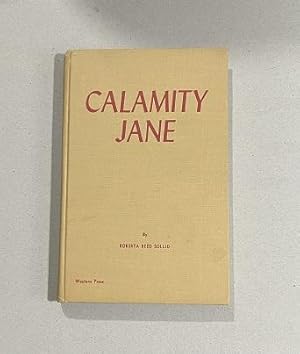 Immagine del venditore per Calamity Jane A Study in Historical Criticism LIMITED EDITION #1316 of 2,000 Volume II venduto da Erlandson Books