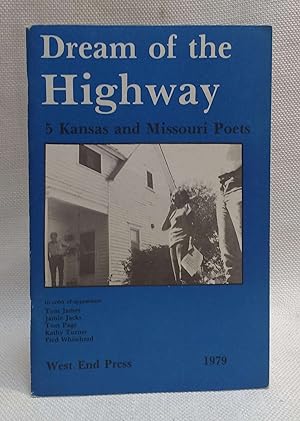 Image du vendeur pour Dream of the Highway: 5 Kansas and Missouri Poets mis en vente par Book House in Dinkytown, IOBA