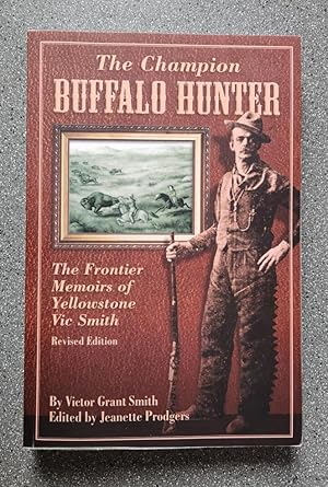 Seller image for The Champion Buffalo Hunter for sale by Books on the Square
