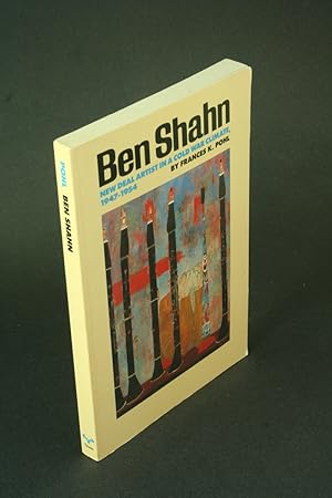 Bild des Verkufers fr Ben Shahn: New Deal artist in a cold war climate, 1947-1954. zum Verkauf von Steven Wolfe Books