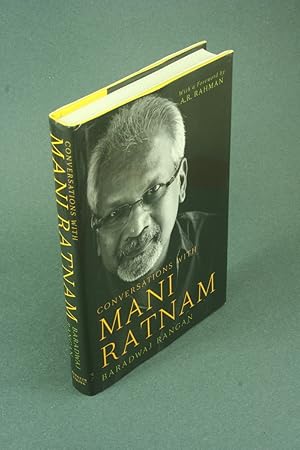 Seller image for Conversations with Mani Ratnam. With a foreword by A.R. Rahman for sale by Steven Wolfe Books