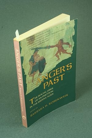 Bild des Verkufers fr Anger's past: the social uses of an emotion in the Middle Ages. zum Verkauf von Steven Wolfe Books