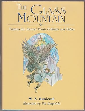 Seller image for The Glass Mountain: Twenty-six Ancient Polish Folktales and Fables for sale by Bayfront Bookshelf
