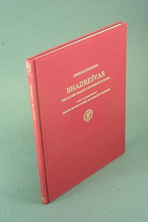 Seller image for Bhadresvar ; the oldest Islamic monuments in India. With contributions by Manijeh Bayani-Wolpert and Natalie H. Shokoohy for sale by Steven Wolfe Books