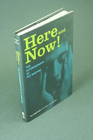 Immagine del venditore per Here and now!: the autobiography of Pat Martino. With Bill Milkowski venduto da Steven Wolfe Books