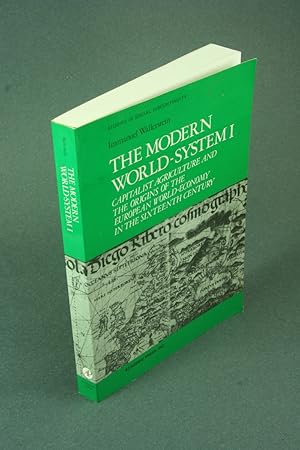 Seller image for The modern world-system I : Capitalist agriculture and the origins of the European world-economy in the sixteenth century. for sale by Steven Wolfe Books