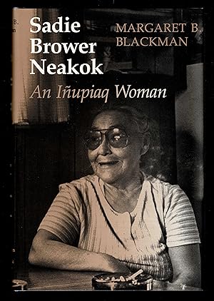 Sadie Brower Neakok: An Inupiaq Woman