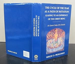 The Cycle of the Year As a Path of Initiation Leading to an Experience of the Christ Being; An Es...