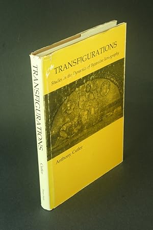 Seller image for Transfigurations: studies in the dynamics of Byzantine iconography. for sale by Steven Wolfe Books