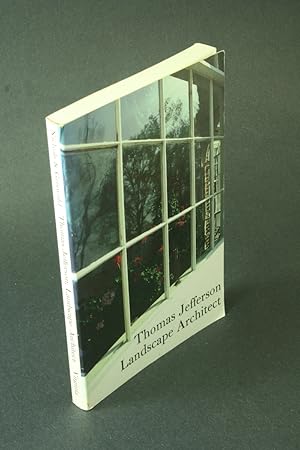 Imagen del vendedor de Thomas Jefferson, landscape architect. a la venta por Steven Wolfe Books