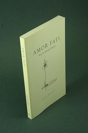 Seller image for Amor fati: new & selected poems. for sale by Steven Wolfe Books