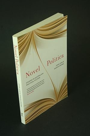 Imagen del vendedor de Novel politics: studies in Australian political fiction. a la venta por Steven Wolfe Books