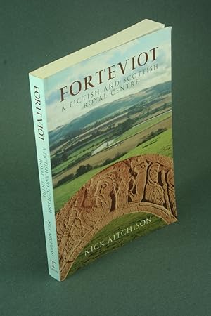 Image du vendeur pour Forteviot: a Pictish and Scottish royal centre. mis en vente par Steven Wolfe Books