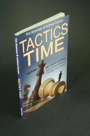 Immagine del venditore per Tactics time: 1001 chess tactics from the games of everyday chess players Version 1.69 and Last updated June 6, 2013. venduto da Steven Wolfe Books