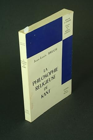 Seller image for La Philosophie religieuse de Kant. for sale by Steven Wolfe Books