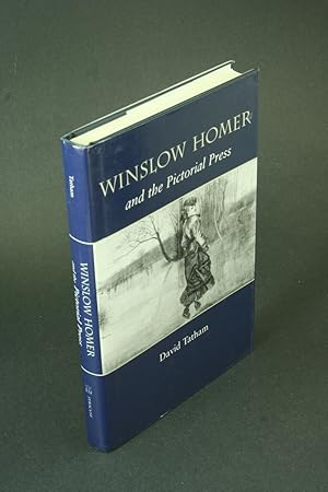 Bild des Verkufers fr Winslow Homer and the pictorial press. zum Verkauf von Steven Wolfe Books