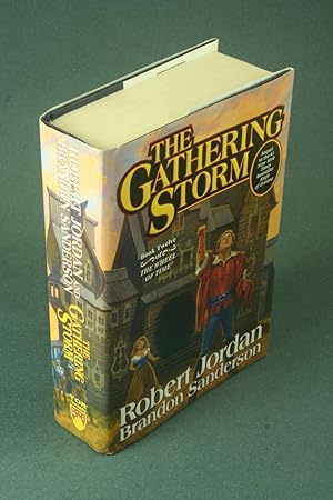 Bild des Verkufers fr The gathering storm. Robert Jordan and Brandon Sanderson zum Verkauf von Steven Wolfe Books