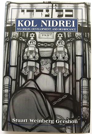 KOL NIDREI - Its Origin, Development, and Significance