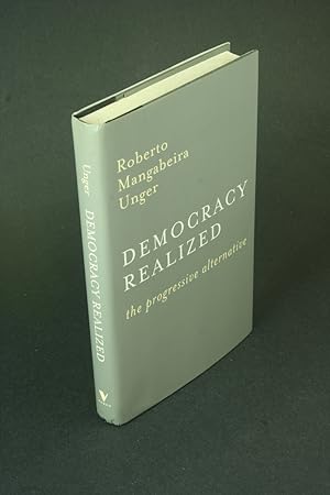 Bild des Verkufers fr Democracy realized: the progressive alternative - slightly DAMAGED COPY. zum Verkauf von Steven Wolfe Books
