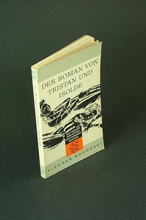 Imagen del vendedor de Der Roman von Tristan und Isolde. Neu gestaltet von Joseph Bdier. Berechtigte bertragung von Rudolf G. Binding. Mit einem Nachwort von Helmut de Boor a la venta por Steven Wolfe Books