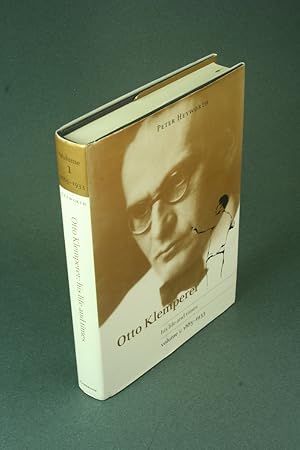 Bild des Verkufers fr Otto Klemperer, his life and times. Volume One: 1885-1933. zum Verkauf von Steven Wolfe Books