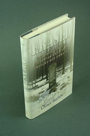 Bild des Verkufers fr Erased: vanishing traces of Jewish Galicia in present-day Ukraine. zum Verkauf von Steven Wolfe Books