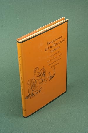 Seller image for Hermeneutics and the rhetorical tradition: chapters in the ancient legacy & its humanist reception. for sale by Steven Wolfe Books