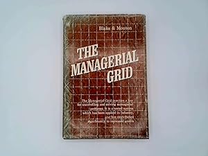 Seller image for The Managerial Grid: Key Orientations for Achieving Production Through People for sale by Goldstone Rare Books