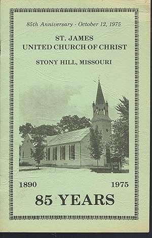 Seller image for St. James United Church of Christ, Stony Hiill, MO 85th Anniversary 1890-1975 for sale by fourleafclover books