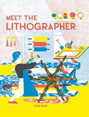 Seller image for Meet the Lithographer for sale by GreatBookPrices