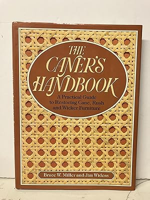 The Caner's Handbook: A Practical Guide to Restoring Cane, Rush and Wicker Furniture